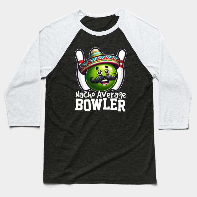 Nacho Average Bowler Baseball T-Shirt by DetourShirts